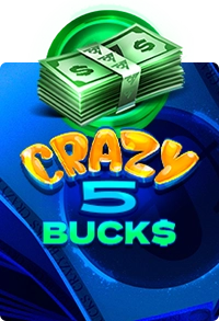 Crazy 5 Bucks