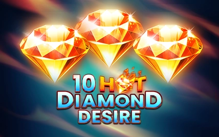 10 Hot Diamond Desire