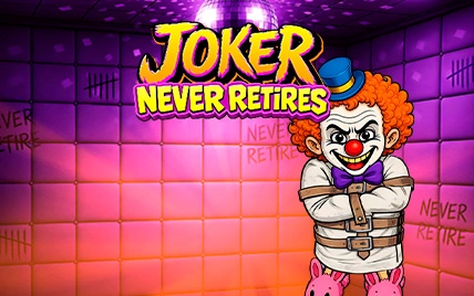 Joker Never Retires
