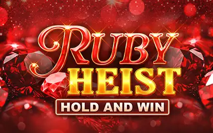 Ruby Heist Hold and Win