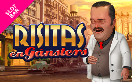 Risitas en Gánsters