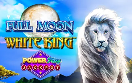 Full Moon: White King™ PowerPlay Jackpot