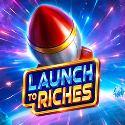 Launch to Riches