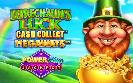 Leprechaun’s Luck: Cash Collect: Megaways™ PowerPlay Jackpot