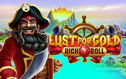 Lust for Gold Rich Roll