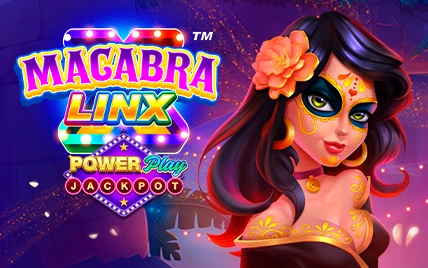 Macabra Linx PowerPlay Jackpot