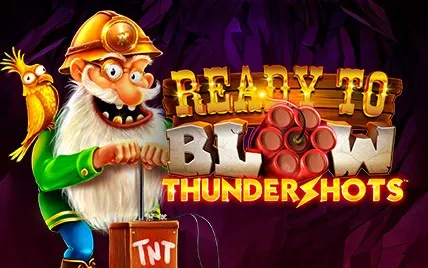 Ready to Blow Thundershots