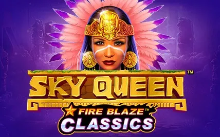 Fire Blaze Classics: Sky Queen