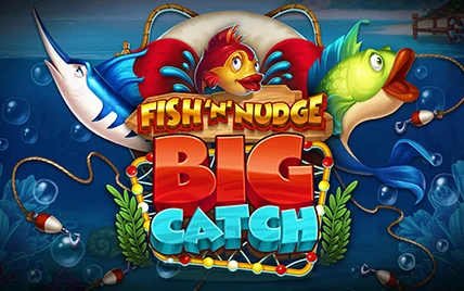 Fish 'n' Nudge Big Catch