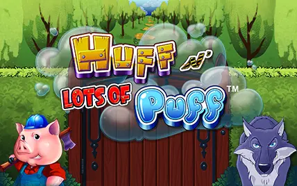 Huff N Lots of Puff