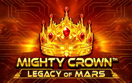 Mighty Crown™: Legacy of Mars