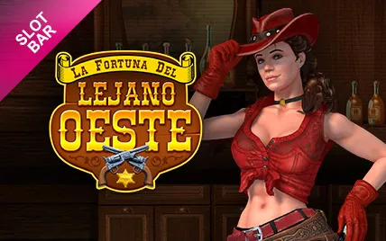 La Fortuna del Lejano Oeste